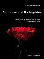 Mordswut und Rachegelüste