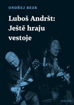 Luboš Andršt Ještě hraju vestoje