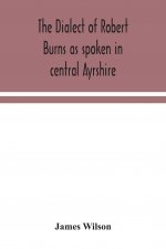 dialect of Robert Burns as spoken in central Ayrshire