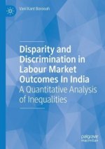 Disparity and Discrimination in Labour Market Outcomes in India