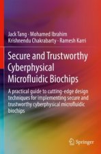 Secure and Trustworthy Cyberphysical Microfluidic Biochips
