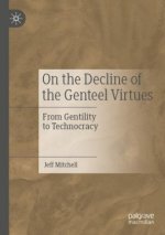 On the Decline of the Genteel Virtues