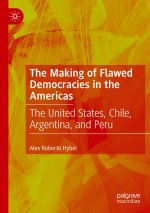 Making of Flawed Democracies in the Americas