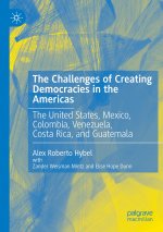 Challenges of Creating Democracies in the Americas