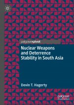 Nuclear Weapons and Deterrence Stability in South Asia