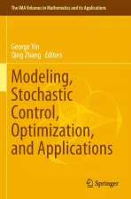 Modeling, Stochastic Control, Optimization, and Applications