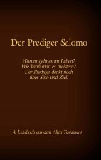 Bibel - Das Alte Testament - Der Prediger Salomo