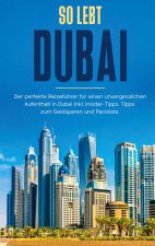 So lebt Dubai