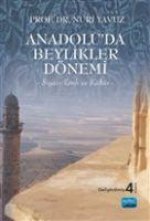 Anadoluda Beylikler Dönemi -Siyasi Tarih ve Kültür-