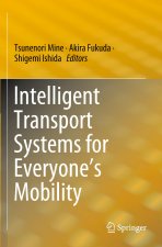 Intelligent Transport Systems for Everyone?s Mobility