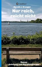 Nur reich, reicht nicht
