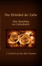 Bibel - Das Alte Testament - Das Hohelied der Liebe