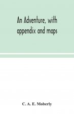 adventure, with appendix and maps