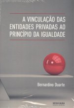 A vinculação das entidades privadas ao principio da igualdade