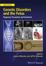 Genetic Disorders and the Fetus - Diagnosis, Prevention and Treatment