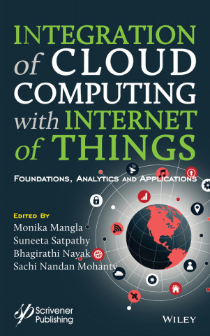 Integration of Cloud Computing with Internet of Things - Foundations, Analytics, and Applications