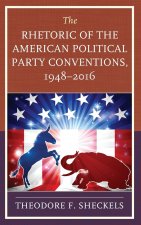 Rhetoric of the American Political Party Conventions, 1948-2016