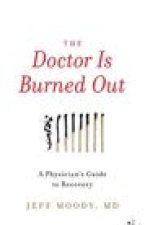 Doctor Is Burned Out