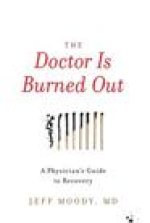 Doctor Is Burned Out