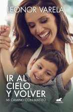 IR Al Cielo Y Volver. Mi Camino Con Matteo / To Heaven and Back. My Journey with Matteo