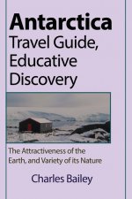 Antarctica Travel Guide, Educative Discovery