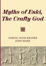 Myths of Enki, the Crafty God