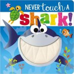 Never Touch a Shark!