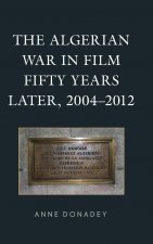 Algerian War in Film Fifty Years Later, 2004-2012