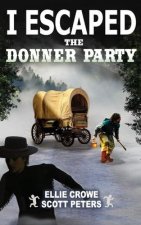 I Escaped The Donner Party