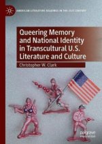Queering Memory and National Identity in Transcultural U.S. Literature and Culture