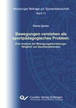 Bewegungen verstehen als sportpädagogisches Problem