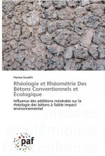 Rheologie et Rheometrie Des Betons Conventionnels et Ecologique