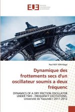 Dynamique des frottements secs d'un oscillateur soumis a deux frequenc