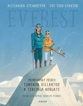 Everest Pozoruhodný příběh Edmunda Hillaryho a Tenzinga Norgaye