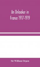 Onlooker in France 1917-1919