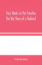 Four Weeks in the Trenches