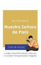 Guia de lectura Nuestra Senora de Paris de Victor Hugo (analisis literario de referencia y resumen completo)