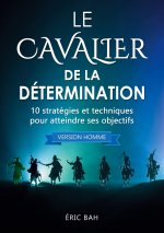 Le Cavalier de la Détermination (version homme)