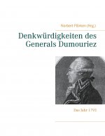 Denkwurdigkeiten des Generals Dumouriez