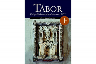 Tábor I. Od počátku osídlení do roku 1452