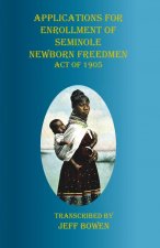 Applications for Enrollment of Seminole  Newborn Freedmen  Act of 1905