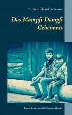 Mampfi-Dampfi Geheimnis