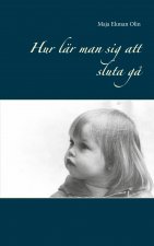 Hur lar man sig att sluta ga