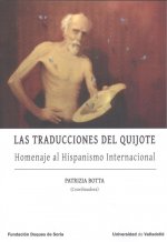 TRADUCCIONES DEL QUIJOTE, LAS. HOMENAJE AL HISPANISMO INTERNACIONAL