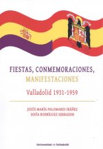 FIESTAS, CONMEMORACIONES, MANIFESTACIONES. VALLADOLID 1931-1959