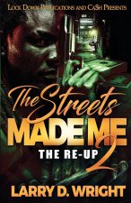 Streets Made Me 2