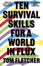 Ten Survival Skills for a World in Flux