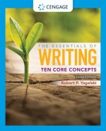 Essentials of Writing: Ten Core Concepts (w/ MLA9E Update)