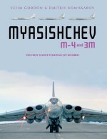 Myasishchev M-4 and 3m: The First Soviet Strategic Jet Bomber