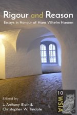 Rigour and Reason: Essays in Honour of Hans Vilhelm Hansen